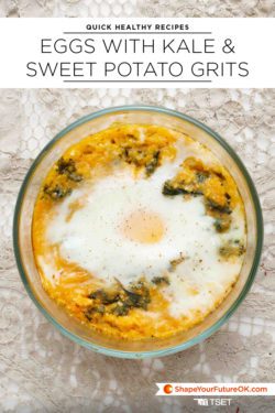 eggs with kale sweet potato grits