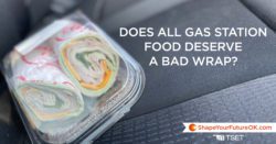 Does all gas station food deserve a bad wrap?