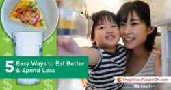 Five Easy Ways to Eat Better & Spend Less