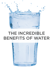 The incredible benefits of water